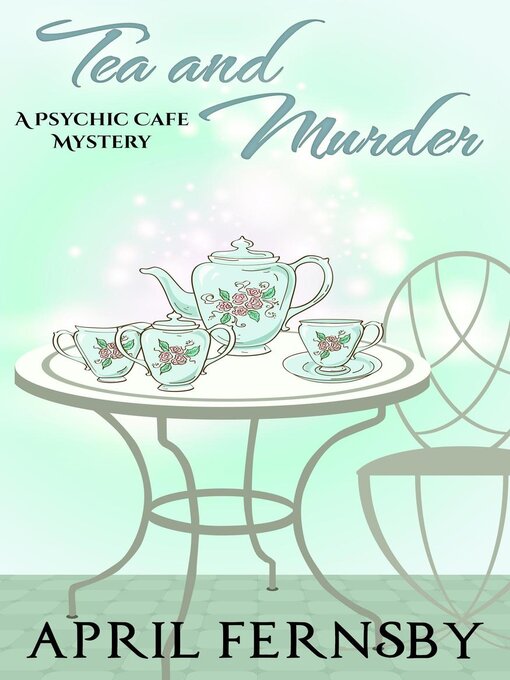 Title details for Tea and Murder by April Fernsby - Available